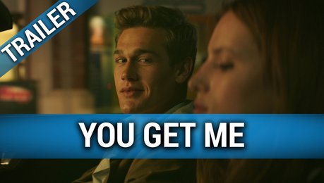 You Get Me Film (2017) · Trailer · Kritik · KINO.de