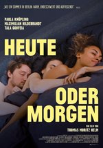 Poster Heute oder morgen