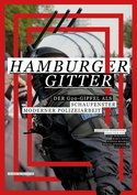 Hamburger Gitter - Der G20-Gipfel als Schaufenster moderner Polizeiarbeit