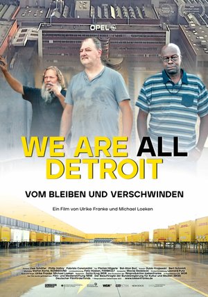 We Are All Detroit - Vom Bleiben und Verschwinden Poster