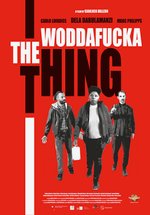 Poster The Woddafucka Thing