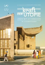 Poster Kraft der Utopie – Leben mit Le Corbusier in Chandigarh