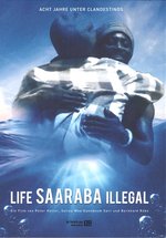 Poster Life Saaraba Illegal