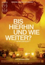 Bis hierhin und wie weiter?