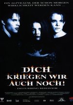 Poster Dich kriegen wir auch noch!